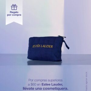 Por compras superiores a $60 en la marca Estee Lauder, llévate una cosmetiquera.